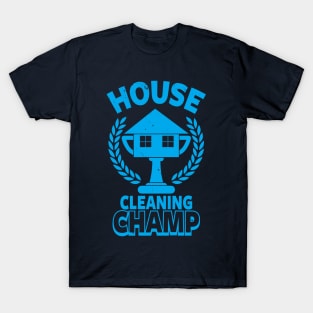 Funny House Cleaner I Love To Clean Champion Award Meme Typography T-Shirt